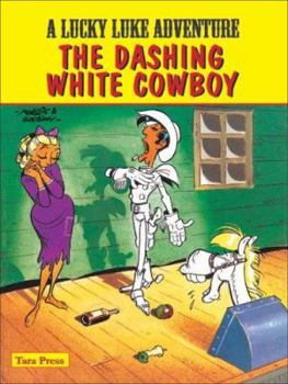 The Dashing White Cowboy - Book #43 of the Lucky Luke