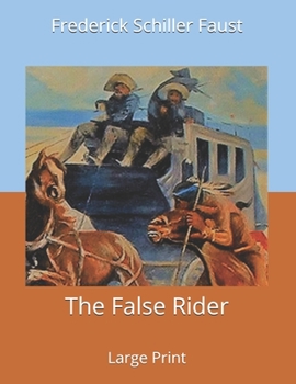 Paperback The False Rider: Large Print Book