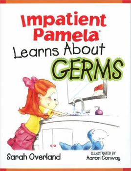 Paperback Impatient Pamela Learns about Germs Book