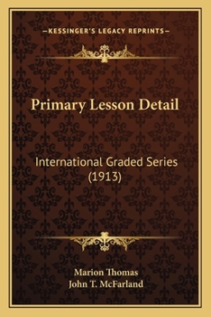 Paperback Primary Lesson Detail: International Graded Series (1913) Book