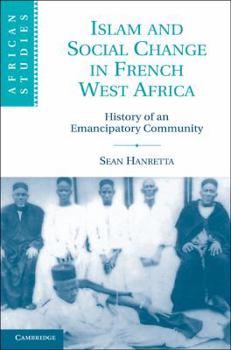 Paperback Islam and Social Change in French West Africa: History of an Emancipatory Community Book