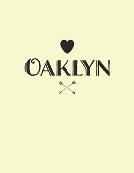Paperback Oaklyn: Personalized First Name -Wide Ruled Notebook Planner Journal Perfect For Creative Writing To-do Lists Makes A Perfect Book