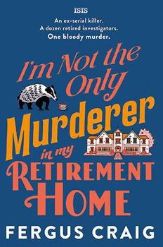 I'm Not the Only Murderer in My Retirement Home