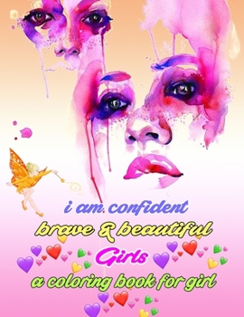 Paperback i am confident brave & beautiful Girls a coloring book for girl: on High-Quality Extra-Thick Perforated Pape Book