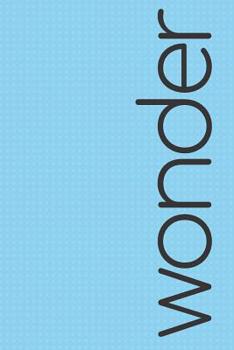 My Focus Word Journal - Wonder : Yearly Focus Word Journal with Prompts and Motivational Quotes