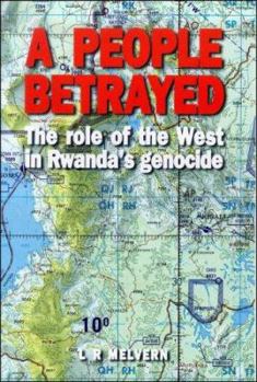 Paperback A People Betrayed: The Role of the West in Rwanda's Genocide Book