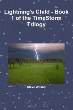 Paperback Lightning's Child - The Timestorm Trilogy Book 1 Book