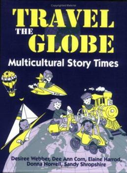 Paperback Travel the Globe: Multicultural Story Times Book