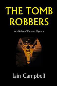 Paperback The Tomb Robbers: A Nikolas of Kydonia Mystery Book