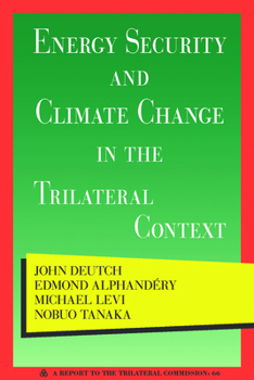 Paperback Energy Security and Climate Change in the Trilateral Context Book