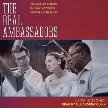 MP3 CD The Real Ambassadors: Dave and Iola Brubeck and Louis Armstrong Challenge Segregation Book