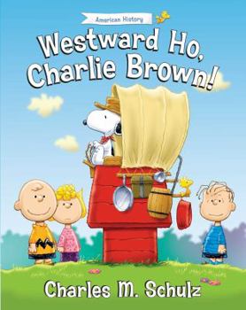 Westward Ho, Charlie Brown! - Book  of the Peanuts Great American Adventure