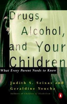 Paperback Drugs, Alcohol, and Your Children: What Every Parent Needs to Know Book