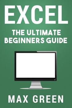 Paperback Excel: The Ultimate Beginners Guide Book