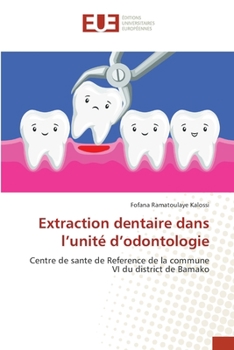 Paperback Extraction dentaire dans l'unité d'odontologie [French] Book
