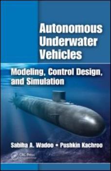 Hardcover Autonomous Underwater Vehicles: Modeling, Control Design and Simulation Book