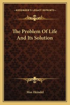 The Problem Of Life And Its Solution