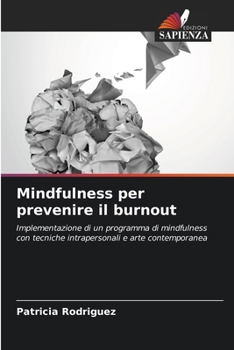 Paperback Mindfulness per prevenire il burnout [Italian] Book