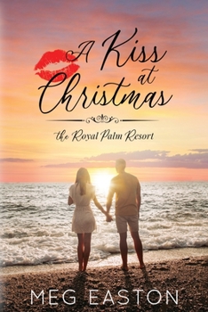 A Kiss at Christmas - Book  of the Royal Palm Resort