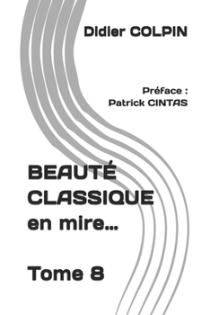 Paperback BEAUTÉ CLASSIQUE en mire... Tome 8 [French] Book