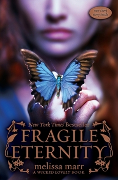 Fragile Eternity - Book #3 of the Wicked Lovely