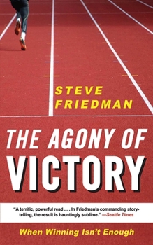 Paperback The Agony of Victory: When Winning Isn't Enough Book