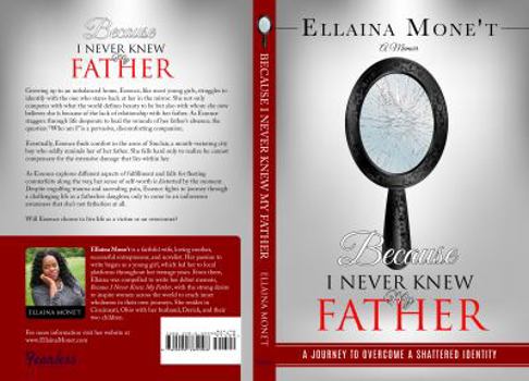 Paperback Because I Never Knew My Father: A Journey to Overcome a Shattered Identity Book