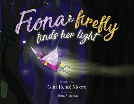 Fiona the Firefly Finds Her Light: Awakening to the Light