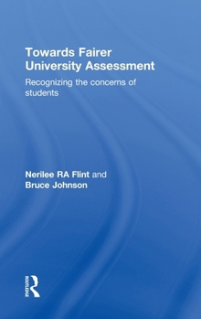 Hardcover Towards Fairer University Assessment: Recognizing the Concerns of Students Book