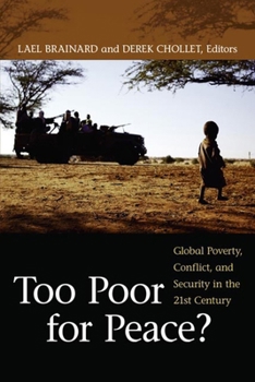 Paperback Too Poor for Peace?: Global Poverty, Conflict, and Security in the 21st Century Book