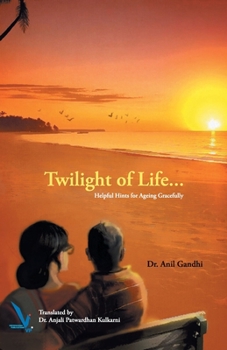 Paperback Twilight of Life - Helpful hints for ageing Gracefully Book