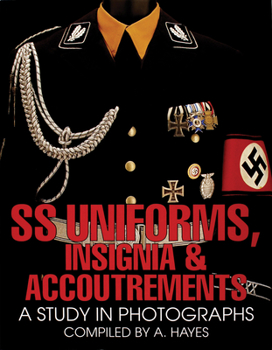 Hardcover SS Uniforms, Insignia and Accoutrements: A Study in Photographs Book