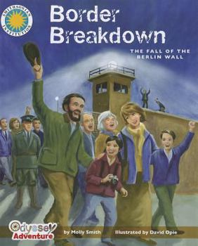 Hardcover Border Breakdown: The Fall of the Berlin Wall Book
