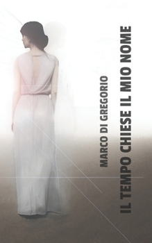 Paperback Il Tempo Chiese Il Mio Nome [Italian] Book