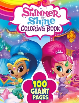 Shimmer and Shine Coloring Book: NEW Coloring Book with LARGE SIZE and HIGH QUALITY PAGES