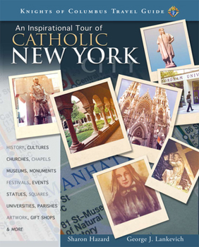 Paperback An Inspirational Tour of Catholic New York City Book