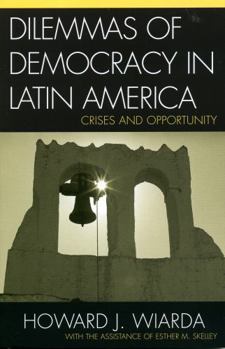 Paperback Dilemmas of Democracy in Latin America: Crises and Opportunity Book