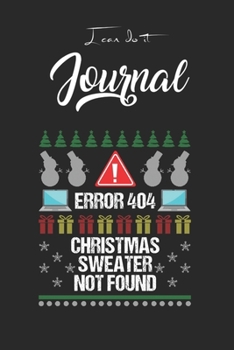Paperback I Can Do It Journal: Computer Error 404 Ugly Christmas Sweater Not Found Blank Ruled Line for Student and School Teacher Diary Journal Note Book