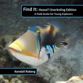 Paperback Find It: Hawaii Snorkeling Edition: A Field Notebook for the Young Explorer Book