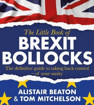 Paperback The Little Book of Brexit Bollocks Book