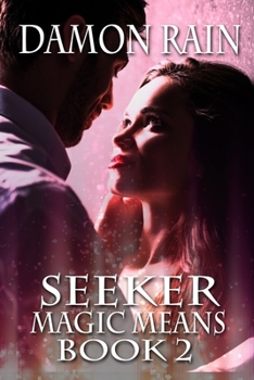 Paperback Seeker: Magic Means Book 2 Book
