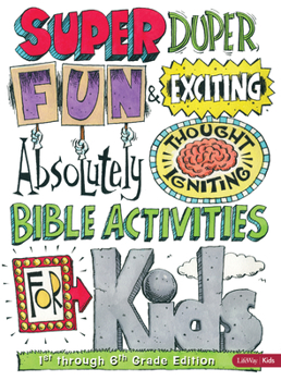 Paperback Super Duper Fun & Exciting Absolutely Thought Igniting Bible Activities for Kids - 1st–6th Grade Book