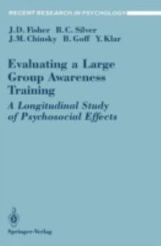 Paperback Evaluating a Large Group Awareness Training: A Longitudinal Study of Psychosocial Effects Book