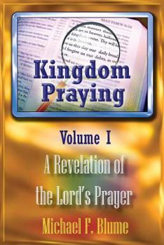 Paperback Kingdom Praying Vol. I Book