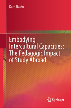 Hardcover Embodying Intercultural Capacities: The Pedagogic Impact of Study Abroad Book