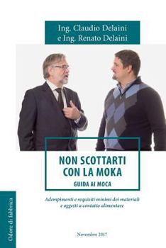 Paperback Non scottarti con la moka: guida ai MOCA [Italian] Book