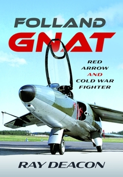 Hardcover Folland Gnat: Red Arrow and Cold War Fighter Book