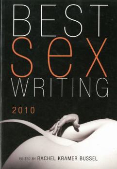 Best Sex Writing 2010 - Book  of the Best Sex Writing