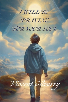 Paperback I Will Be Praying For Your Soul Book