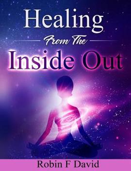 Paperback Healing From the Inside Out: A 30-Day Journal & Journey to Wholeness Book